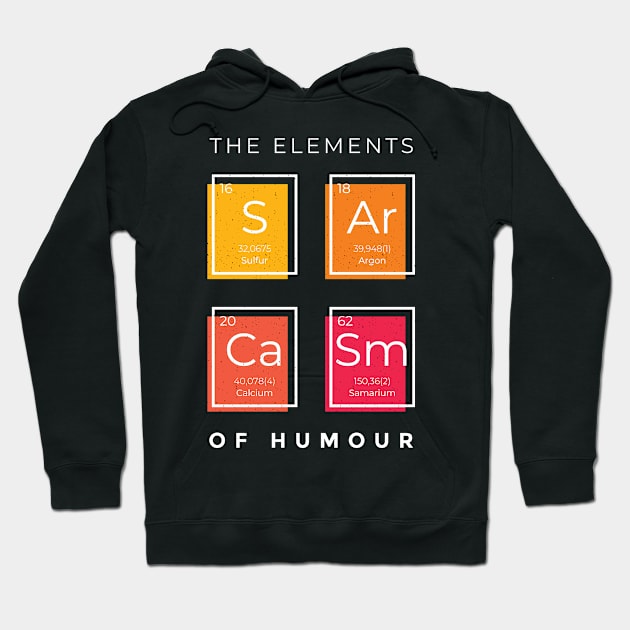 Funny Elemental Sarcasm Hoodie by BamBam